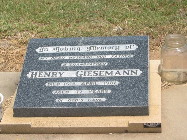 Henry GIESEMANN,  | husband father grandfather,  | died 15 April 1982 aged 77 years;  | Jandowae Cemetery, Wambo Shire  | 