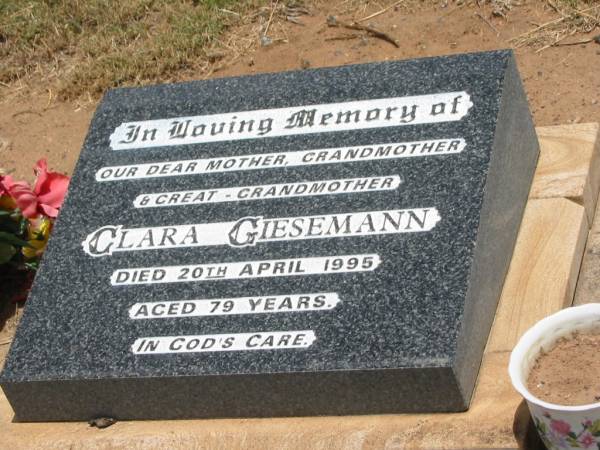 Clara GIESEMANN,  | mother grandmother great-grandmother,  | died 20 April 1995 aged 79 years;  | Jandowae Cemetery, Wambo Shire  | 