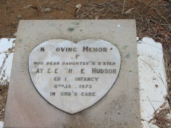 Maylene Sheree HUDSON,  | daughter sister,  | died in infancy 6 Jan 1973;  | Jandowae Cemetery, Wambo Shire  | 