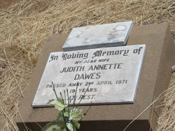 Judith Annette DAWES,  | wife,  | died 2 April 1971 aged 19 years;  | Jandowae Cemetery, Wambo Shire  | 