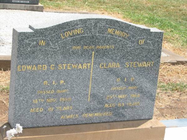 parents;  | Edward C. STEWART,  | died 18 Nov 1959 aged 81 years;  | Clara STEWART,  | died 25 May 1964 aged 83 years;  | Jandowae Cemetery, Wambo Shire  | 
