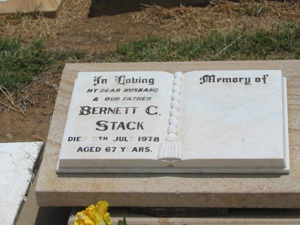 Bernett C. STACK,  | husband father,  | died 5 July 1978 aged 67 years;  | Jandowae Cemetery, Wambo Shire  | 