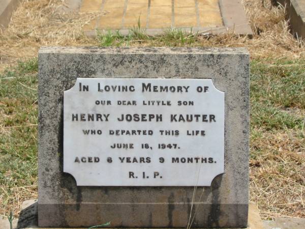 Henry Joseph KAUTER,  | son,  | died 18 June 1947 aged 6 years 9 months;  | Jandowae Cemetery, Wambo Shire  | 