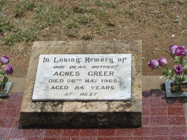 Agnes GREER,  | mother,  | died 26 May 1965 aged 84 years;  | Jandowae Cemetery, Wambo Shire  | 