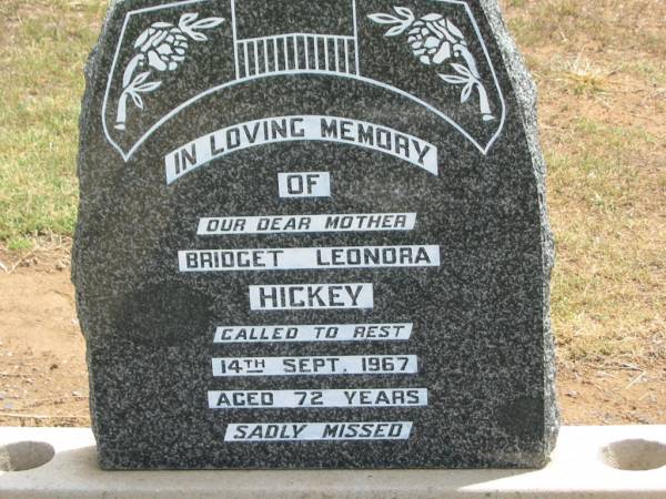 Bridget Leonora HICKEY,  | mother,  | died 14 Sept 1967 aged 72 years;  | Jandowae Cemetery, Wambo Shire  | 