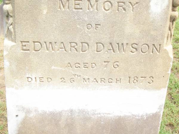 Edward DAWSON,  | died 26 March 1873 aged 76 years;  | Jimbour Station Historic Cemetery, Wambo Shire  | 