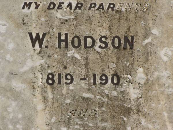 parents;  | W. HODSON,  | 1819 - 1907;  | L. HODSON,  | 1826 - 1913,  | erected by daughter S. COCKBURN;  | Jondaryan cemetery, Jondaryan Shire  | 