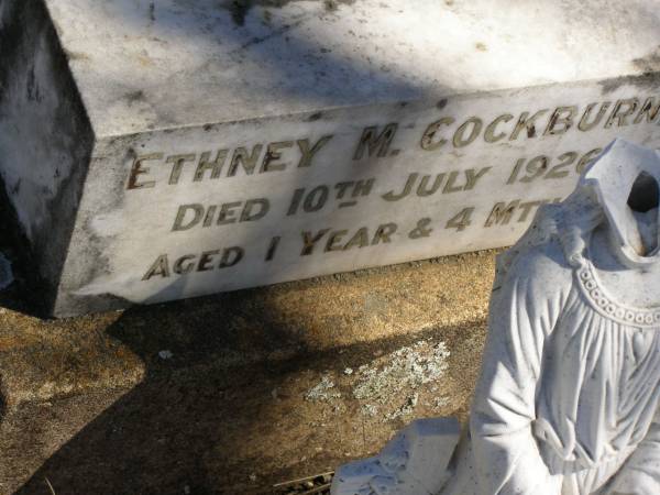 Ethney M. COCKBURN,  | died 10 July 1926 aged 1 year 4 months;  | Jondaryan cemetery, Jondaryan Shire  |   | 