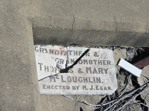 Thomas MCLOUGHLIN,  | grandfather;  | Mary MCLOUGHLIN,  | grandmother;  | erected by M.J. EGAN;  | Jondaryan cemetery, Jondaryan Shire  | 