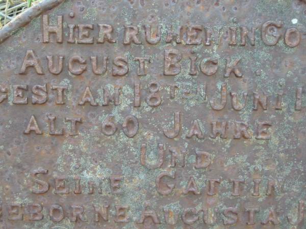 August BICK  | d: 18 Jun 1893 aged 60  | (wife)  | b: Augusta Jesse (BICK)  | b: 21 Feb 1891 aged 56  | Engelsburg Baptist Cemetery, Kalbar, Boonah Shire  | 