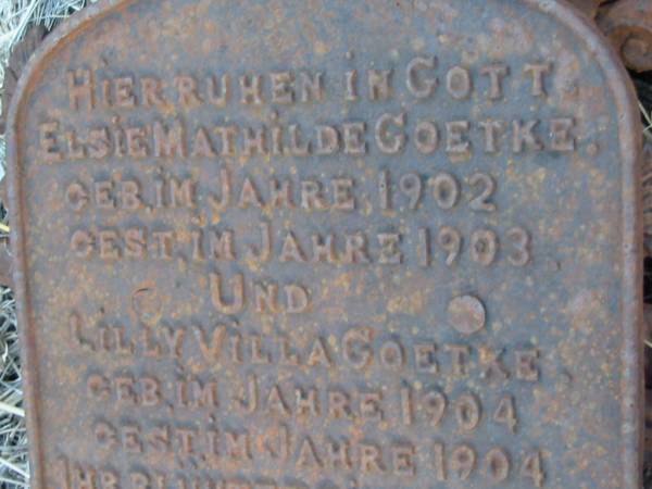 Elsie Mathilde GOETKE  | b: 1902, d: 1903  | Lilly Villa GOETKE  | b: 1904, d: 1904, 1hr  | Engelsburg Baptist Cemetery, Kalbar, Boonah Shire  | 