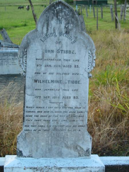 John STIBBE  | 9 Jan 1919, aged 83  | Wilhelmine STIBBE  | 15 Sep 1918, aged 83  | Engelsburg Baptist Cemetery, Kalbar, Boonah Shire  | 