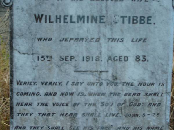 John STIBBE  | 9 Jan 1919, aged 83  | Wilhelmine STIBBE  | 15 Sep 1918, aged 83  | Engelsburg Baptist Cemetery, Kalbar, Boonah Shire  | 