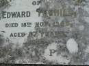 
Edward TOOHILL
18 Nov 1945, aged 87
Kalbar Catholic Cemetery, Boonah Shire 
