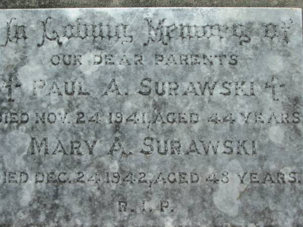 Paul A SURAWSKI  | 24 Nov 1941, aged 44  | Mary A SURAWSKI  | 24 Dec 1942, aged 48  | Kalbar Catholic Cemetery, Boonah Shire  | 