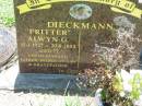 
DIECKMANN;
Fritter Alwyn G.,
15-3-1927 - 20-8-2004 aged 77,
husband father father-in-law grandfather;
Kalbar General Cemetery, Boonah Shire
