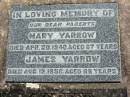 
parents;
Mary YARROW,
died 20 April 1940 aged 67 years;
James YARROW,
died 12 Aug 1956 aged 88 years;
Kalbar General Cemetery, Boonah Shire

