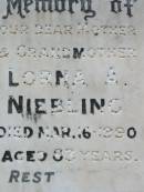 
James W. NIEBLING,
husband father,
died 31 Oct 1964 aged 65 years;
Loran A. NIEBLING,
mother grandmother,
died 16 Mar 1990 aged 83 years;
Kalbar General Cemetery, Boonah Shire
