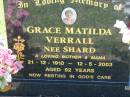 
Grace Matilda VERRALL (nee SHARD),
mother mama,
21-12-1910 - 12-5-2003 aged 92 years;
Kalbar General Cemetery, Boonah Shire
