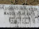
Maude HARGRAVE,
died 12 June 1970 aged 73 years;
Kalbar General Cemetery, Boonah Shire
