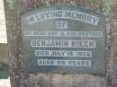 
Benjamin RIECK, son brother,
died 18 July 1956 aged 58 years;
Kalbar General Cemetery, Boonah Shire
