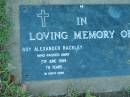 
Roy Alexander RACKLEY,
died 7 June 1989 aged 78 years;
Kalbar General Cemetery, Boonah Shire
