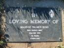 
Maurice Palmer BOND,
died 22 May 1993 aged 75 years;
Kalbar General Cemetery, Boonah Shire
