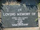 
Sidney Roy CLINCH,
died 31-8-94 aged 66 years,
husband dad poppy;
Kalbar General Cemetery, Boonah Shire
