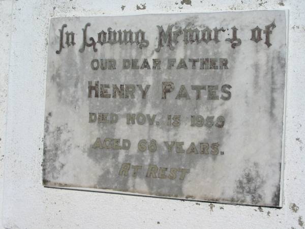 Henry PATES, father,  | died 15 Nov 1959 aged 68 years;  | Kalbar General Cemetery, Boonah Shire  | 