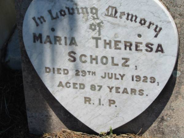 Maria Theresa SCHOLZ,  | died 29 July 1929 aged 87 years;  | Kalbar General Cemetery, Boonah Shire  | 