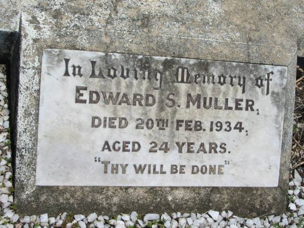 Edward S. MULLER,  | died 20 Feb 1934 aged 24 years;  | Kalbar General Cemetery, Boonah Shire  | 