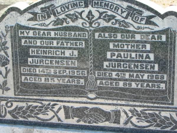 Heinrich J. JURGENSEN, husband father,  | died 14 Sept 1956 aged 85 years;  | Paulina JURGENSEN, mother,  | died 4 May 1968 aged 89 years;  | Kalbar General Cemetery, Boonah Shire  | 