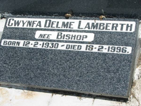 Ethel L. BISHOP,  | died 13 June 1948 aged 43 years;  | Gwynfa Delme LAMBERTH nee BISHOP,  | born 12-2-1930 died 18-2-1996;  | Kalbar General Cemetery, Boonah Shire  | 
