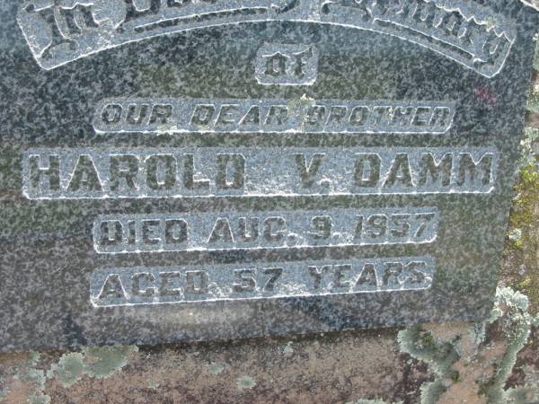 Harold V. DAMM, brother,  | died 9 Aug 1957 aged 57 years;  | Kalbar General Cemetery, Boonah Shire  | 
