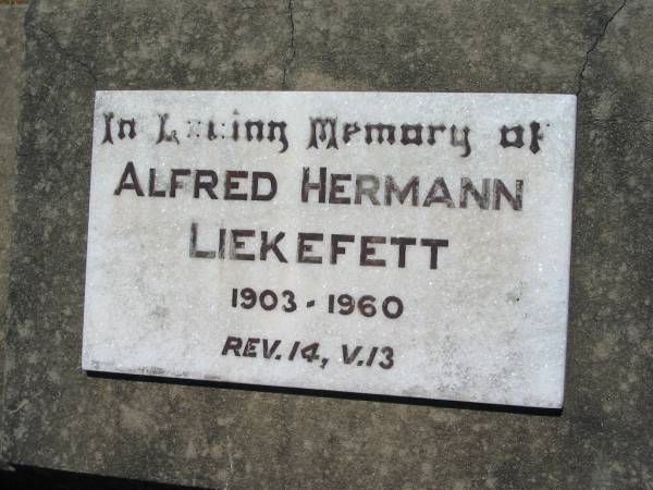 Alfred Hermann LIEKEFETT,  | 1903-1960;  | Kalbar General Cemetery, Boonah Shire  | 