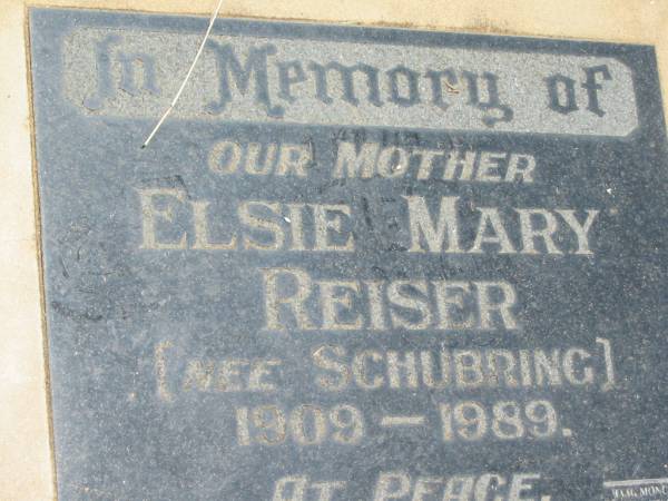 Elsie Mary REISER, nee SCHUBRING,  | mother, 1909-1989;  | Kalbar General Cemetery, Boonah Shire  | 