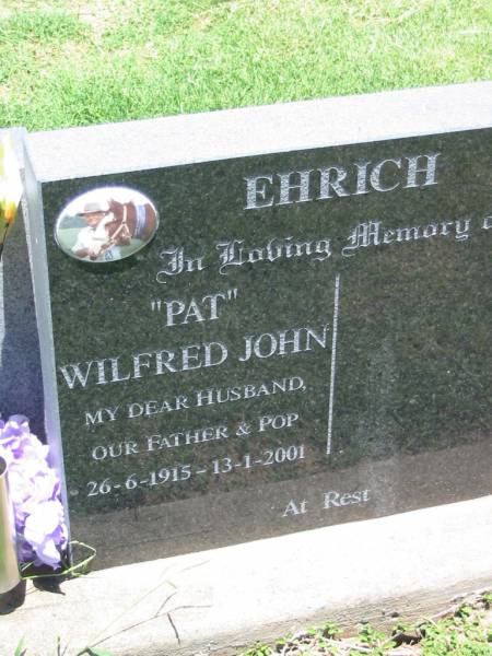 EHRICH,  |  Pat Wilfred John,  | husband father pop,  | 26-6-1913 - 13-1-2001;  | Kalbar General Cemetery, Boonah Shire  | 