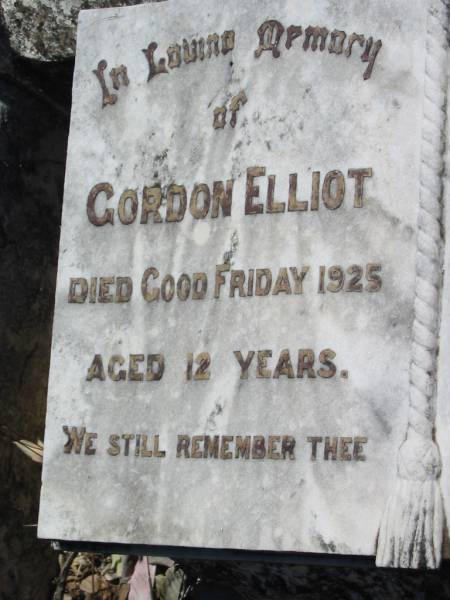 Gordon ELLIOT,  | died Good Friday 1925 aged 12 years;  | Kalbar General Cemetery, Boonah Shire  | 