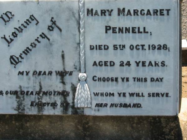 Mary Margaret PENNELL, wife mother,  | died 5 Oct 1928 aged 24 years,  | erected by husband;  | Kalbar General Cemetery, Boonah Shire  | 
