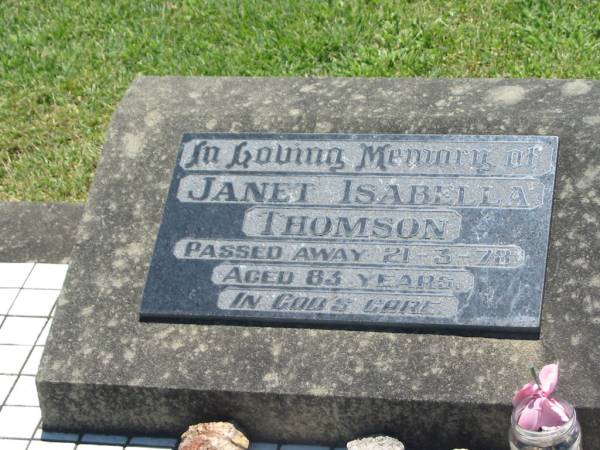Janet Isabella THOMSON,  | died 21-3-78 aged 83 years;  | Kalbar General Cemetery, Boonah Shire  | 