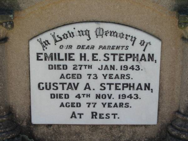 parents;  | Emilie H.E. STEPHAN,  | died 27 Jan 1943 aged 73 years;  | Gustav A. STEPHAN,  | died 4 Nov 1943 aged 77 years;  | Kalbar General Cemetery, Boonah Shire  | 