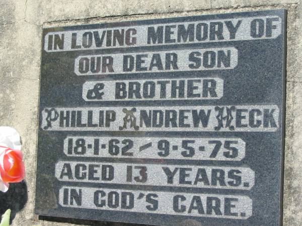 Phillip Andrew HECK,  | son brother,  | 18-1-62 - 9-5-75 aged 13 years;  | Kalbar General Cemetery, Boonah Shire  | 