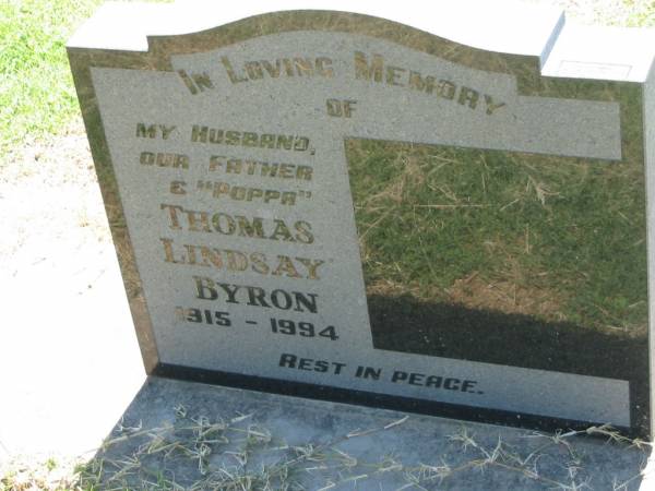 Thomas Lindsay BYRON,  | husband father poppa,  | 1915 - 1994;  | Kalbar General Cemetery, Boonah Shire  | 