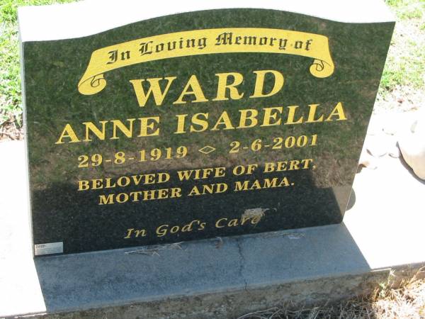 Anne Isabella WARD,  | wife of Bert, mother mama,  | 29-8-1919 - 2-6-2001;  | Kalbar General Cemetery, Boonah Shire  | 