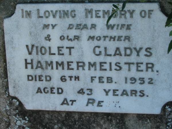 Violet Gladys HAMMERMEISTER,  | wife mother,  | died 6 Feb 1952 aged 43 years;  | Kalbar General Cemetery, Boonah Shire  | 