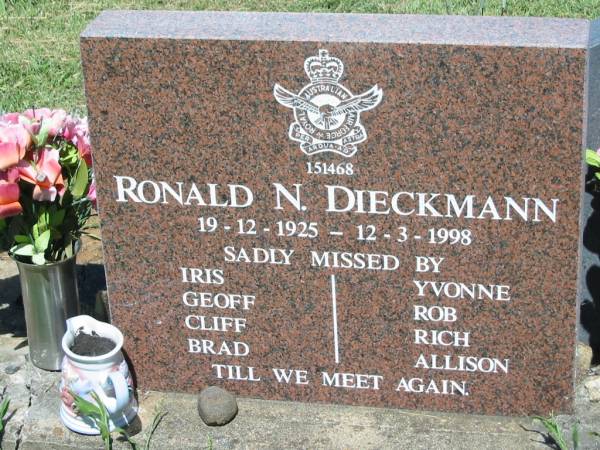 Ronald N. DIECKMANN,  | 19-12-1925 - 12-3-1998,  | missed by Iris, Yvonne, Geoff, Rob, Cliff,  | Rich, Brad & Allison;  | Kalbar General Cemetery, Boonah Shire  | 
