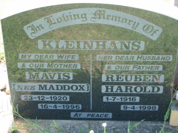 Mavins KLEINHANS (nee MADDOX), wife mother,  | 23-12-1920 - 16-4-1996;  | Reuben Harold KLEINHANS, husband father,  | 1-7-1916 - 9-4-1998;  | Kalbar General Cemetery, Boonah Shire  | 