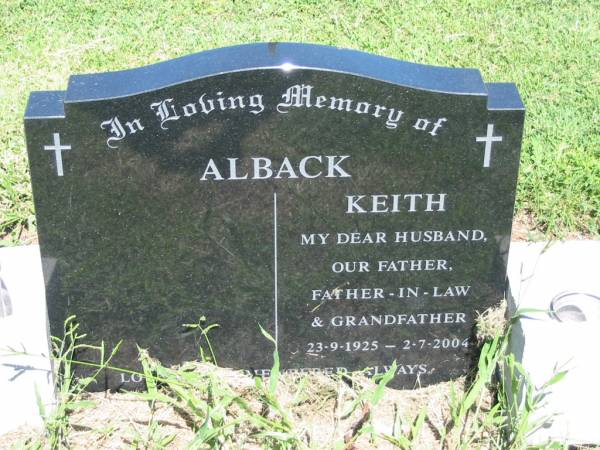 Keith ALBACK,  | husband father father-in-law grandfather,  | 23-9-1925 - 2-7-2004;  | Kalbar General Cemetery, Boonah Shire  | 