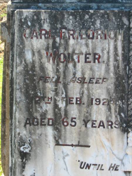 Carl Friedrich WOLTER,  | died 12 Feb 1924 aged 65 years;  | Wilhelmine Augusta WOLTER,  | died 8 May 1926 aged 64 years;  | Kalbar General Cemetery, Boonah Shire  | 