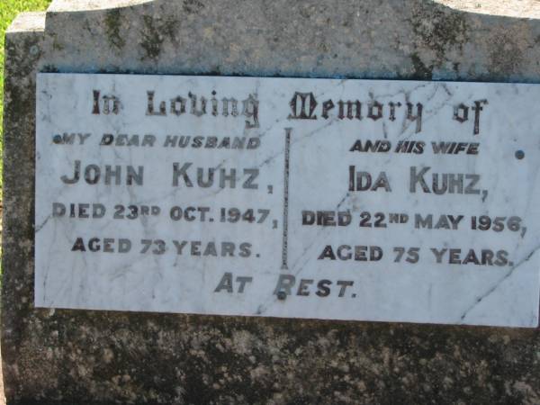 John KUHZ, husband,  | died 23 Oct 1947 aged 73 years;  | Ida KUHZ, wife,  | died 22 May 1956 aged 75 years;  | Kalbar General Cemetery, Boonah Shire  | 